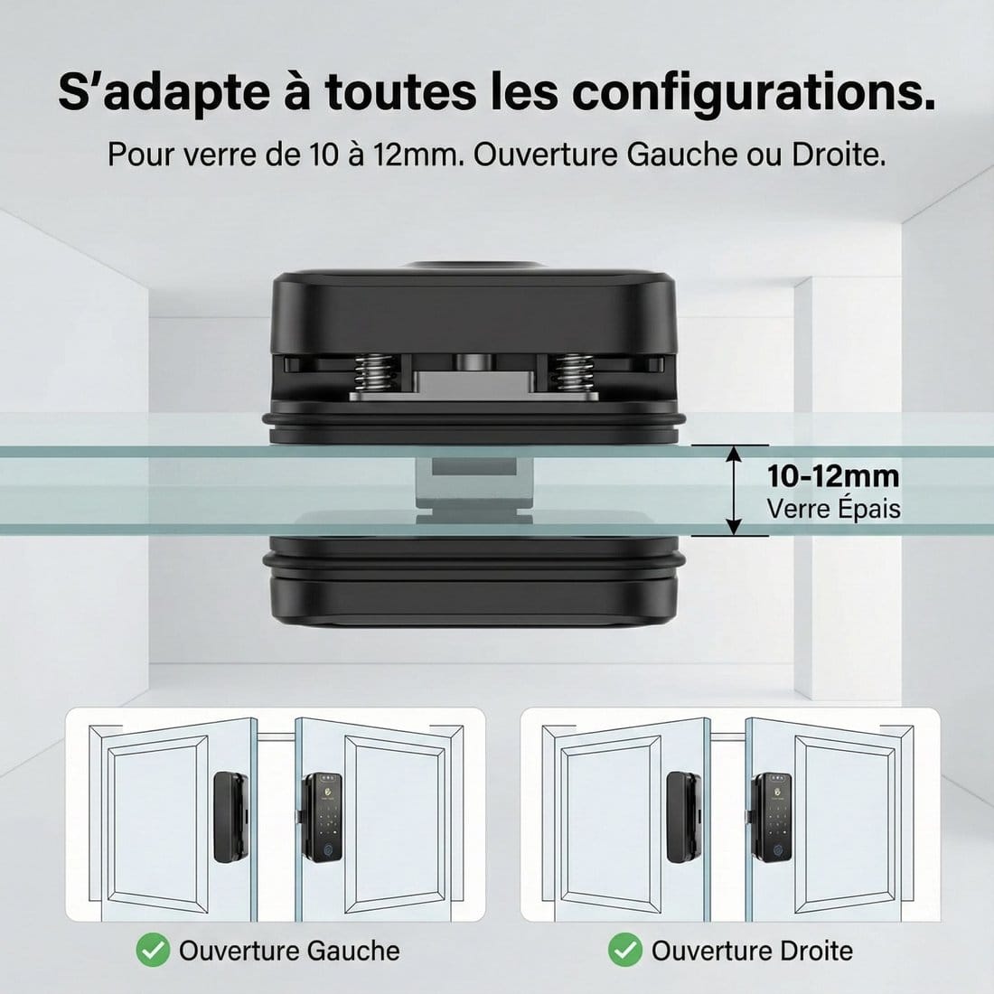 LOCKII 257 : s'adapte à toutes les configurations, verre 10 à 12 mm, ouverture gauche ou droite